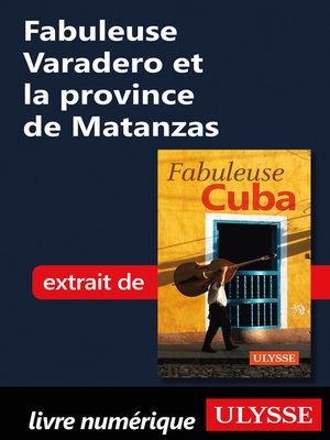 cover image of Fabuleuse Varadero et la province de Matanzas